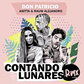Contando Lunares (remix) (part. Don Patricio y Rauw Alejandro) - 2020 • Sencillo/EP