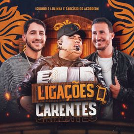 Ligações Carentes (part. Tarcísio do Acordeon) - 2022 • Sencillo/EP