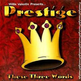Willie Valentin Presents Prestige - These Three Words - 1997 • Álbum
