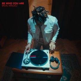 Be Who You Are (Real Magic) (feat. Jon Batiste, Camilo &amp; JID) - 2023 • Single/EP