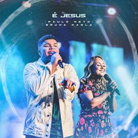 É Jesus (part. Paulo Neto) - 2023 • Single/EP