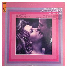 Exotica Classica (For Those In Love) - 1967 • Álbum