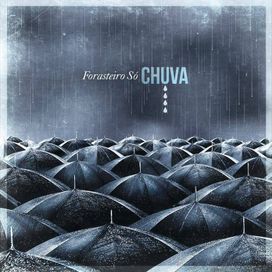 Chuva - Forasteiro Só