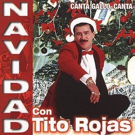 Navidad Con Tito Rojas (Canta Gallo,Canta) - 1999 • Álbum