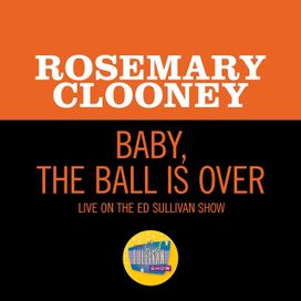 Baby, The Ball Is Over (Live On The Ed Sullivan Show, February 6, 1966) - 2021 • Single/EP