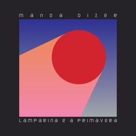Manda Dizer - 2018 • Álbum