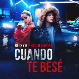 Cuando Te Besé (part. Paulo Londra) - 2018 • Sencillo/EP