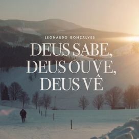 Deus Sabe, Deus Ouve, Deus Vê - 2018 • Single/EP