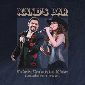 Não Precisa / Sem Você / Amanhã Talvez (Ao Vivo) (part. Xand Avião)  - 2024 • Single/EP
