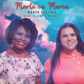Marta Ou Maria (part. Marta Eugênio) - 2020 • Single/EP