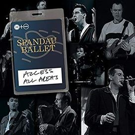Access All Areas - Spandau Ballet