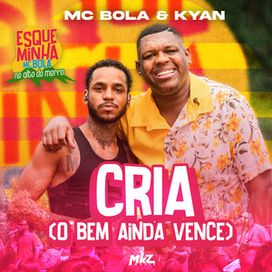 Cria (O Bem Ainda Vence) (part. MC Bola) (Ao Vivo) - 2025 • Single/EP