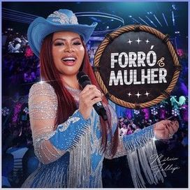 Forró e Mulher - 2025 • Álbum