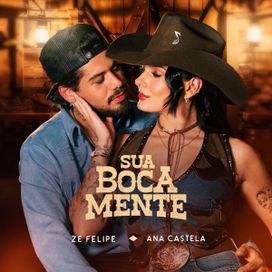 Sua Boca Mente (You're Still The One) (part. Zé Felipe) - 2025 • Single/EP