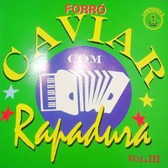 Forró Caviar Com Rapadura - Vol. 03 - 1998 • Álbum