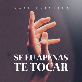 Se Eu Apenas Te Tocar - 2022 • Single/EP