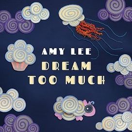 Dream Too Much - 2016 • Álbum