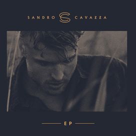 Sandro Cavazza - EP - 2017 • Sencillo/EP