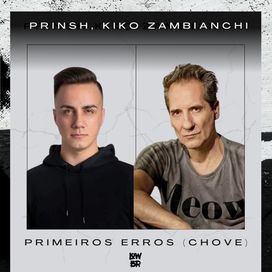 Primeiros Erros (Chove) [part. PRINSH] - 2023 • Single/EP