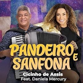 Pandeiro e Sanfona (com Cicinho de Assis) - 2023 • Sencillo/EP