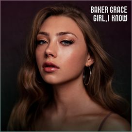 Girl, I Know - 2019 • Single/EP