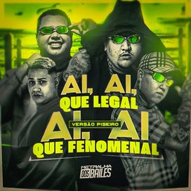 ai ai Que Legal (ai ai Que Fenomenal) [Versao Piseiro] - 2024 • Sencillo/EP