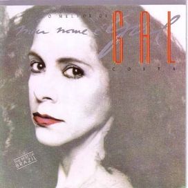 Meu Nome É Gal (O Melhor de Gal Costa) - 1989 • Coletânea