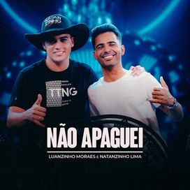 Não Apaguei (part. Luanzinho Moraes) - 2024 • Sencillo/EP
