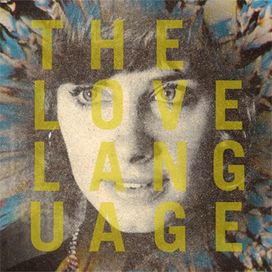 The Love Language - 2009 • Álbum