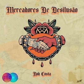 Mercadores De Desilusão - Rodrigo Costa