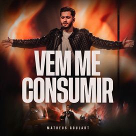 Vem Me Consumir (Acústico) - 2024 • Sencillo/EP