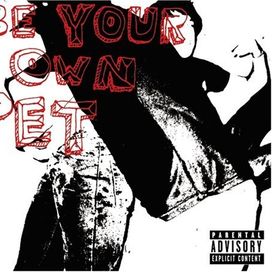 Be Your Own Pet - 2006 • Álbum