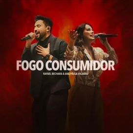 Fogo Consumidor (part. Rafael Bechara) - 2026 • Single/EP
