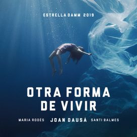 Otra Forma de Vivir - Estrella Damm 2019 - 2019 • Single/EP