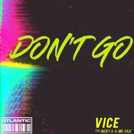 Don't Go (feat. Mr Eazi &amp; DJ Vice) - 2018 • Sencillo/EP