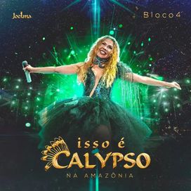 Isso É Calypso na Amazônia - Bloco 4 (Ao Vivo) - 2022 • Single/EP