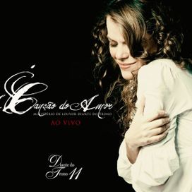 A Canção do Amor - Diante do Trono 11 (Ao Vivo) - 2008 • Álbum
