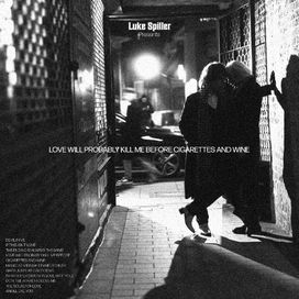 Love Will Probably Kill Me Before Cigarettes And Wine - 2025 • Álbum