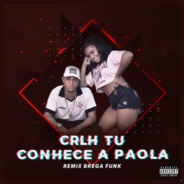 Crlh Tú Conhece a Paola - 2019 • Sencillo/EP