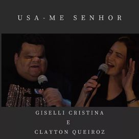 Usa-me Senhor (part. Clayton Queiroz) - 2022 • Single/EP