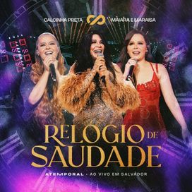 Relógio de Saudade (Atemporal) (part. Calcinha Preta) - 2024 • Single/EP