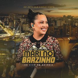 Mari No Barzinho (Ao Vivo Em Goiânia) - 2024 • Sencillo/EP