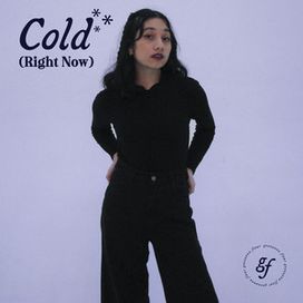 Cold (Right Now) - 2022 • Sencillo/EP