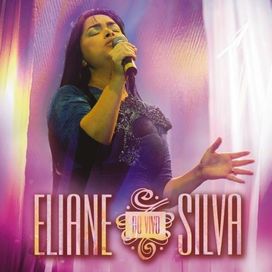 Eliane Silva (Ao Vivo) - 2011 • Álbum