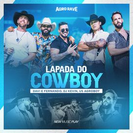 Lapada do Cowboy (part. DJ Kevin e US Agroboy) (Agro Rave, Ao Vivo) - 2024 • Single/EP