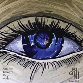 O Rio Sempre Beija o Mar - 2017 • Single/EP