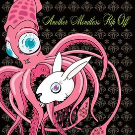 Another Mindless Rip Off - 2006 • Single/EP