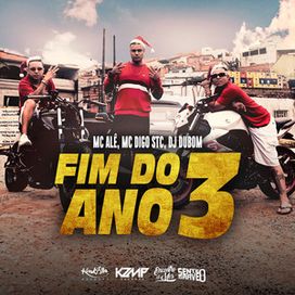 Fim do Ano 3 (part. DJ Dubom e Mc Digo STC) - 2021 • Single/EP