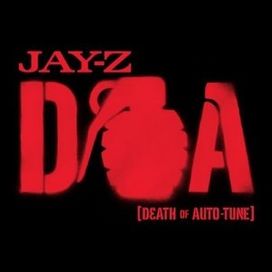 D.O.A. (Death of Auto-Tune) - 2009 • Single/EP