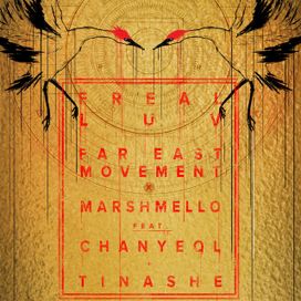Freal Luv (feat. Far East Movement, Chanyeol &amp; Tinashe) - 2016 • Sencillo/EP